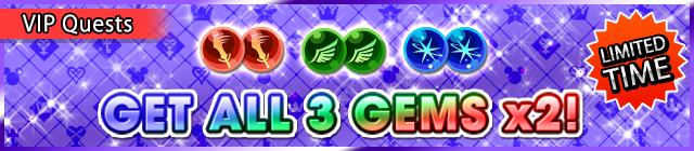 File:Special - VIP Get All 3 Gems x2! banner KHUX.png
