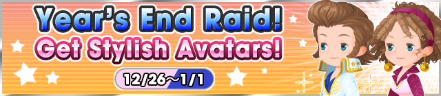 File:Event - Year's End Raid! - Get Stylish Avatars! banner KHUX.png