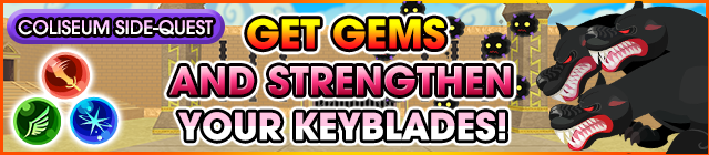 File:Event - Coliseum Side-Quest - Get Gems And Strengthen Your Keyblades! banner KHUX.png
