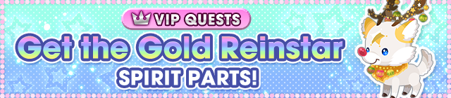 File:Special - VIP Get the Gold Reinstar Spirit Parts! banner KHUX.png
