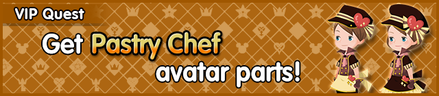 File:Special - VIP Get Pastry Chef avatar parts! banner KHUX.png