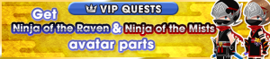 Special - VIP Get Ninja of the Raven & Ninja of the Mists avatar parts banner KHUX.png