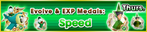 Special - Evolve & EXP Medals - Speed banner KHUX.png