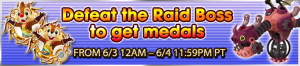 Event - Defeat the Raid Boss to get medals 11 banner KHUX.png