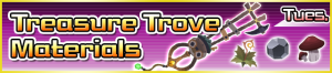 Special - Treasure Trove Materials banner KHUX.png