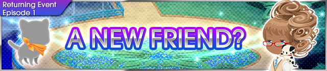 File:Event - A New Friend? 3 banner KHUX.png