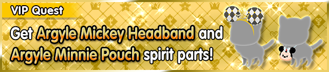 File:Special - VIP Get Argyle Mickey Headband and Argyle Minnie Pouch spirit parts! banner KHUX.png
