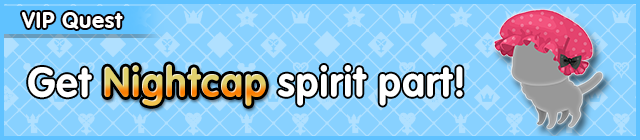 File:Special - VIP Get Nightcap spirit part! banner KHUX.png