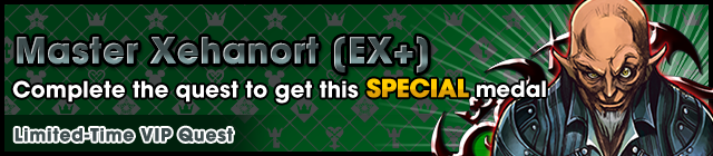 File:Special - VIP Master Xehanort (EX+) - Complete the quest to get this special medal banner KHUX.png