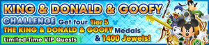 Special - VIP King & Donald & Goofy Challenge banner KHUX.png