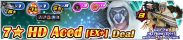 Shop - 7★ HD Aced (EX+) Deal banner KHUX.png