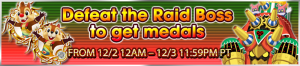 Event - Defeat the Raid Boss to get medals 17 banner KHUX.png