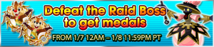 Event - Defeat the Raid Boss to get medals 6 banner KHUX.png