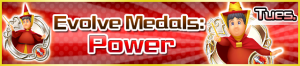 Special - Evolve Medals Power banner KHUX.png