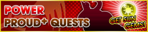 Event - Power Proud+ Quests banner KHUX.png