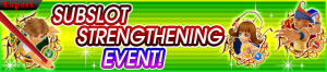 Event - Subslot Strengthening Event! banner KHUX.png