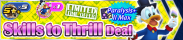 Shop - Skills to Thrill Deal 35 banner KHUX.png